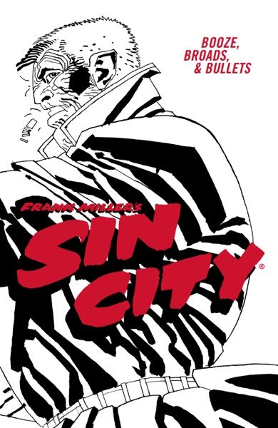 Sin City, vol. 6: Booze, Broads, and Bullets cover