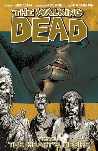 The Walking Dead, vol. 4: The Heart’s Desire cover