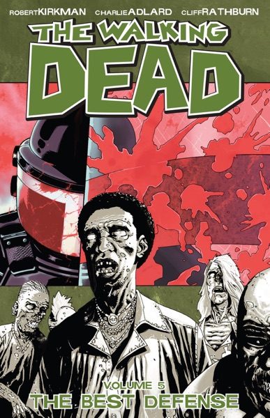 The Walking Dead, vol. 5: The Best Defense cover