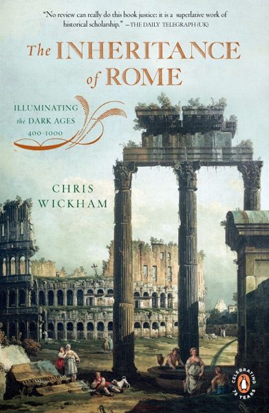 The Inheritance of Rome: Illuminating the Dark Ages, 400-1000 cover