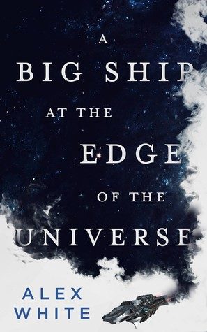 A Big Ship at the Edge of the Universe cover